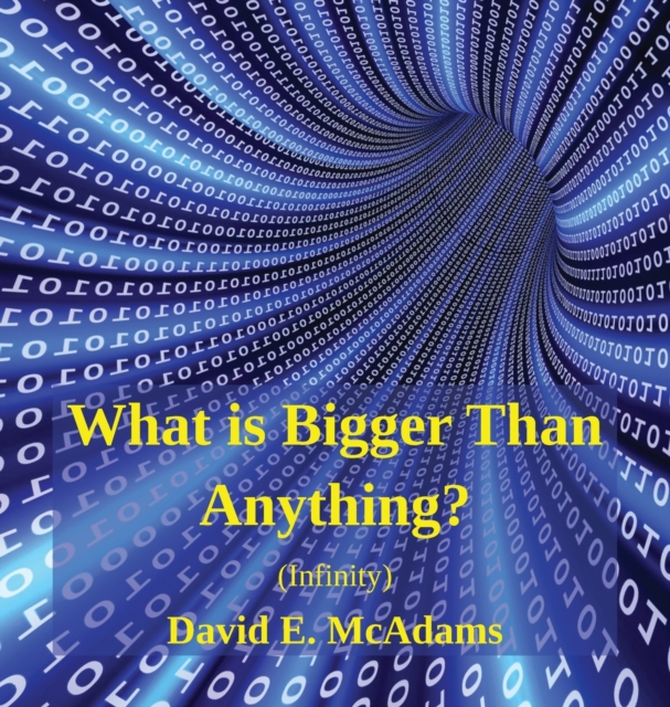 What is Bigger Than Anything? : Infinity, Hardback Book