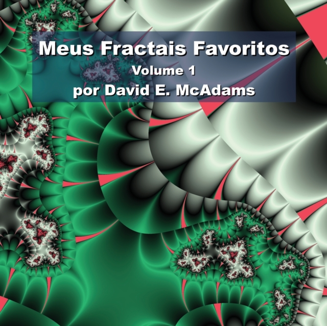 Meus Fractais Favoritos : Volume 1, Paperback / softback Book