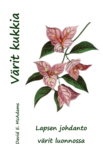 Varit kukkia : Lapsen johdanto varit luonnossa, Paperback / softback Book