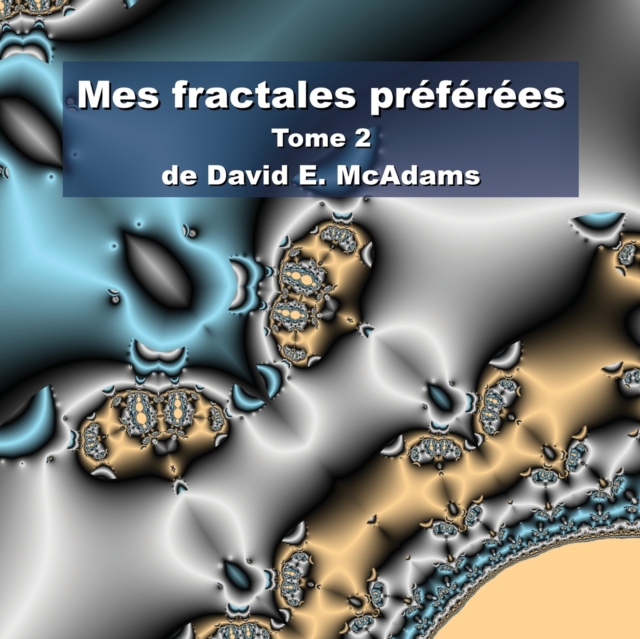 Mes fractales pr?f?r?es : Tome 2, Paperback / softback Book