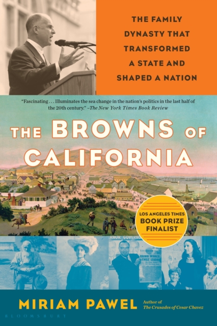 The Browns of California : The Family Dynasty that Transformed a State and Shaped a Nation, Paperback / softback Book