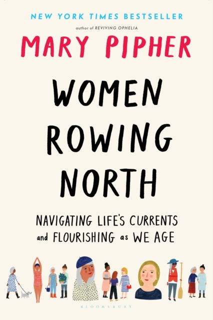 Women Rowing North : Navigating Life's Currents and Flourishing As We Age, Hardback Book