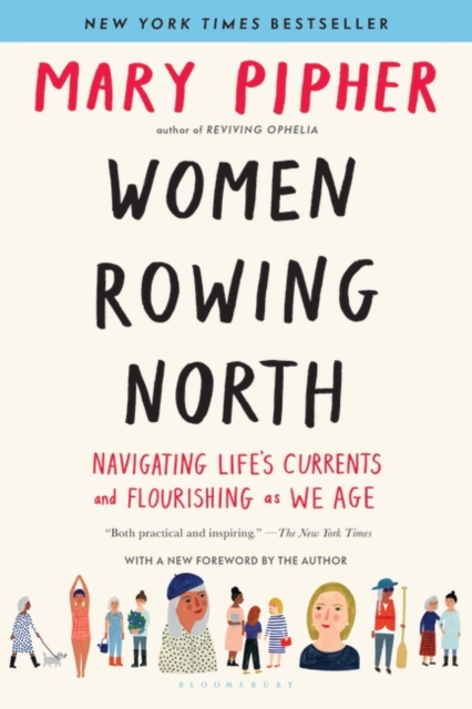 Women Rowing North : Navigating Life’s Currents and Flourishing As We Age, Paperback / softback Book
