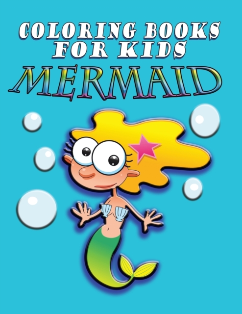 Coloring Book for Kids : Mermaids: Kids Coloring Book, Paperback / softback Book