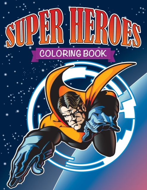 Super Heroes Coloring Book, Paperback / softback Book