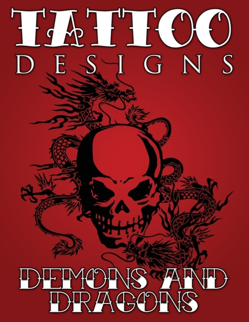 Tattoo Designs (Demons & Dragons), Paperback / softback Book
