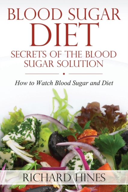 Blood Sugar Diet : Secrets of the Blood Sugar Solution, Paperback / softback Book