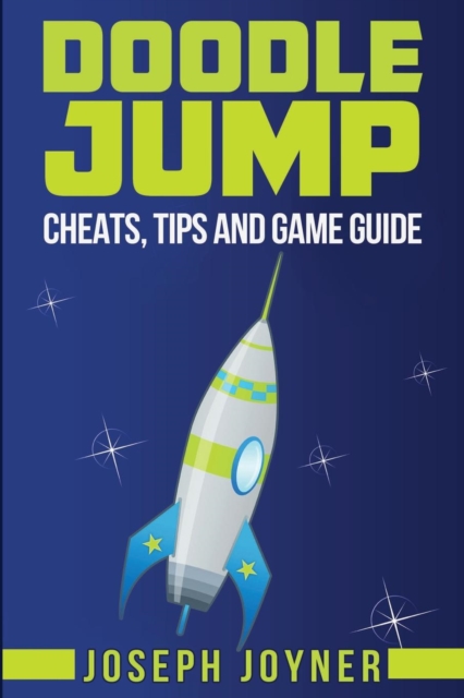 Doodle Jump : Cheats, Tips and Game Guide, Paperback / softback Book