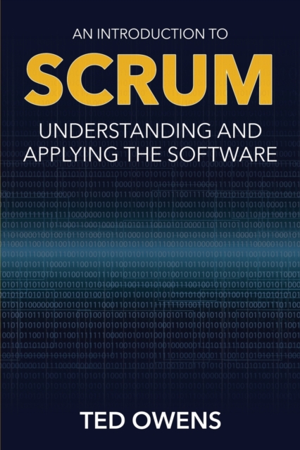An Introduction to Scrum : Understanding and Applying the Software, Paperback / softback Book