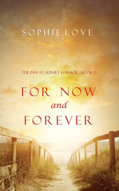 For Now and Forever (the Inn at Sunset Harbor-Book 1), Paperback / softback Book