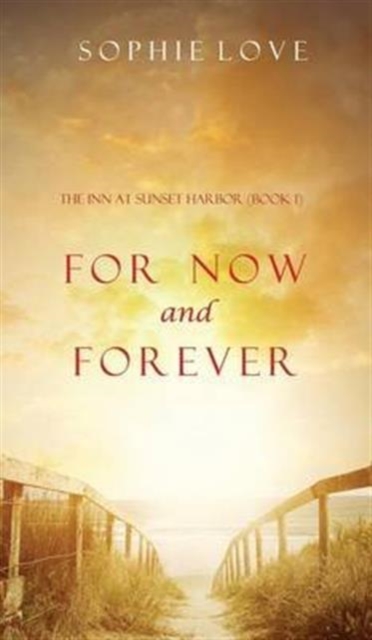 For Now and Forever (the Inn at Sunset Harbor-Book 1), Hardback Book
