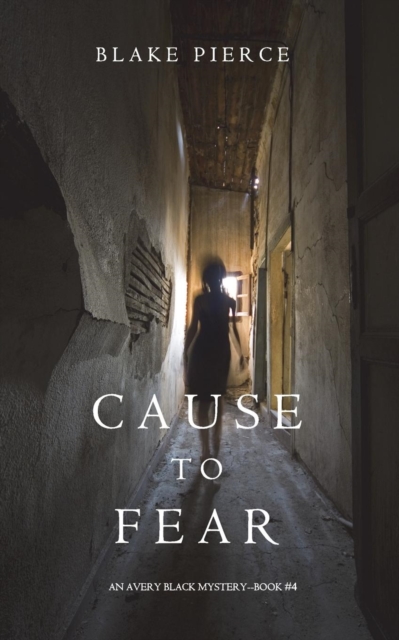Cause to Fear (An Avery Black Mystery-Book 4), Paperback / softback Book