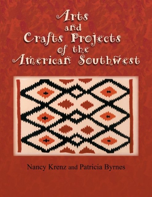 Arts and Crafts Projects of the American Southwest, Paperback / softback Book