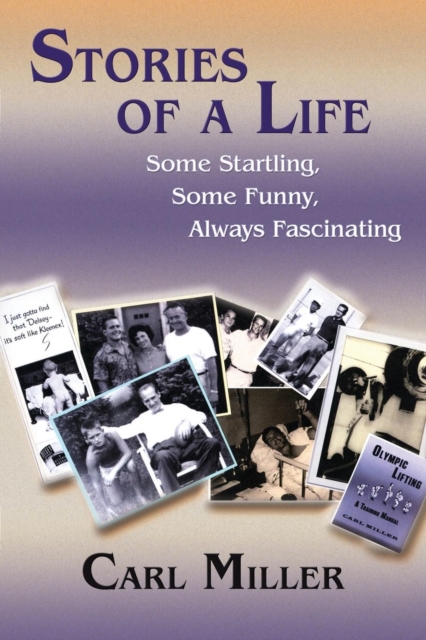 Stories of a Life : Some Startling, Some Funny, Always Fascinating, Paperback / softback Book