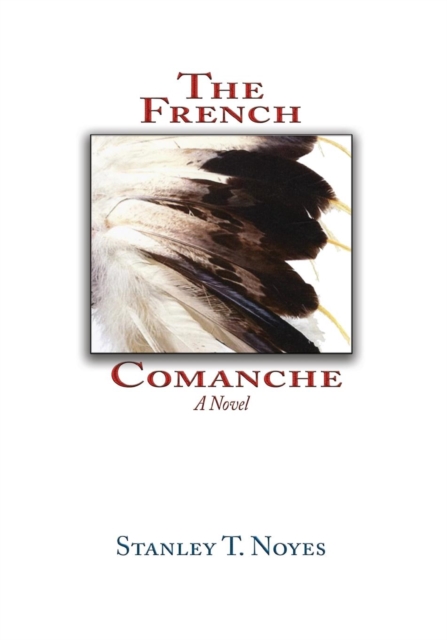 The French Comanche, Paperback / softback Book