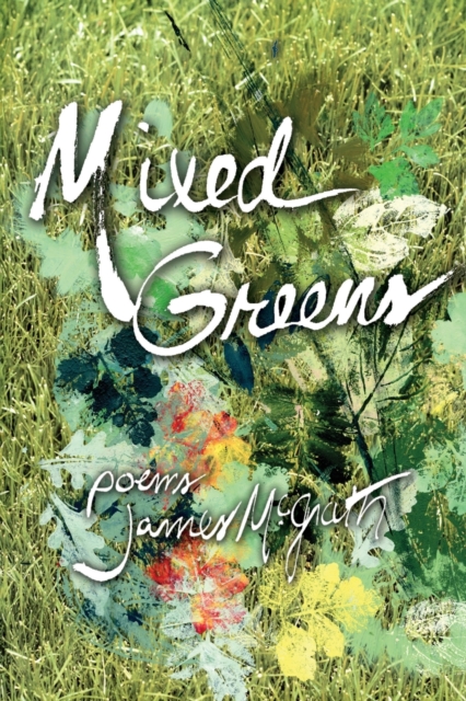 Mixed Greens : Poems from the Winter Garden, Paperback / softback Book