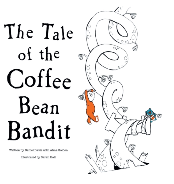 The Tale of the Coffee Bean Bandit, Hardback Book