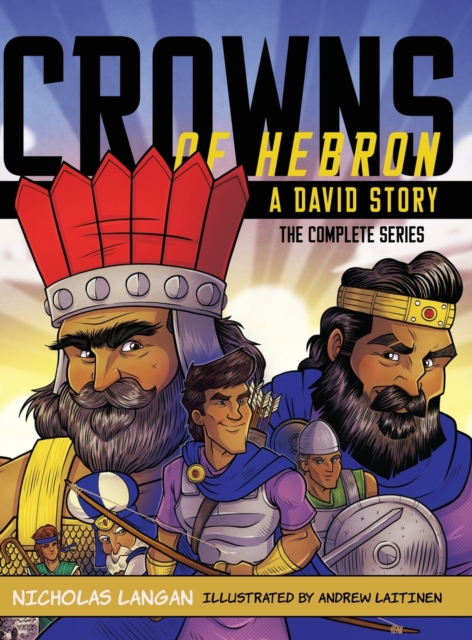 Crowns of Hebron : A David Story: Compilation, Hardback Book
