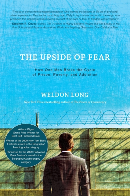 The Upside of Fear : How One Man Broke the Cycle of Prison, Poverty, and Addiction, Paperback / softback Book