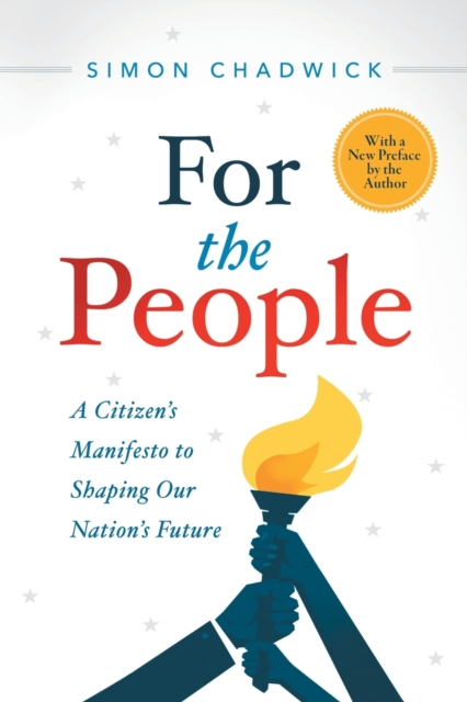 For the People : A Citizen's Manifesto to Shaping Our Nation's Future, Paperback / softback Book