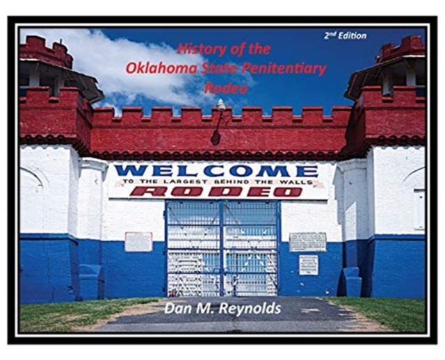 History of the Oklahoma State Penitentiary Rodeo, Hardback Book