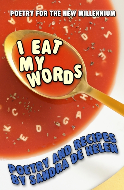 I Eat My Words : Poetry and Recipes, Paperback / softback Book
