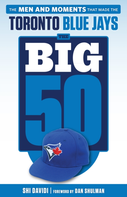 The Big 50: Toronto Blue Jays, PDF eBook
