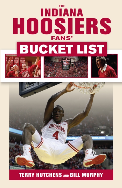 The Indiana Hoosiers Fans' Bucket List, EPUB eBook