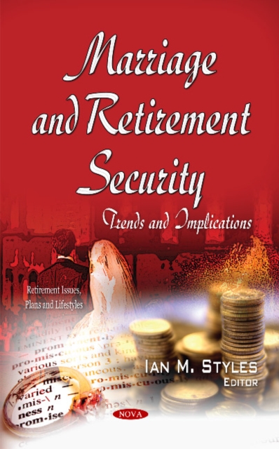 Marriage & Retirement Security : Trends & Implications, Hardback Book