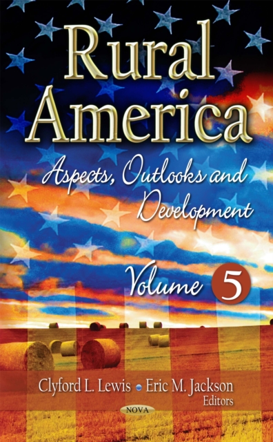 Rural America : Aspects, Outlooks and Development. Volume 5, PDF eBook