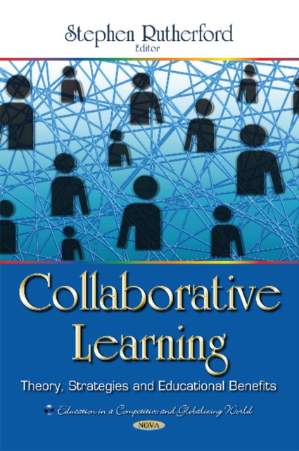 Collaborative Learning : Theory, Strategies & Educational Benefits, Hardback Book