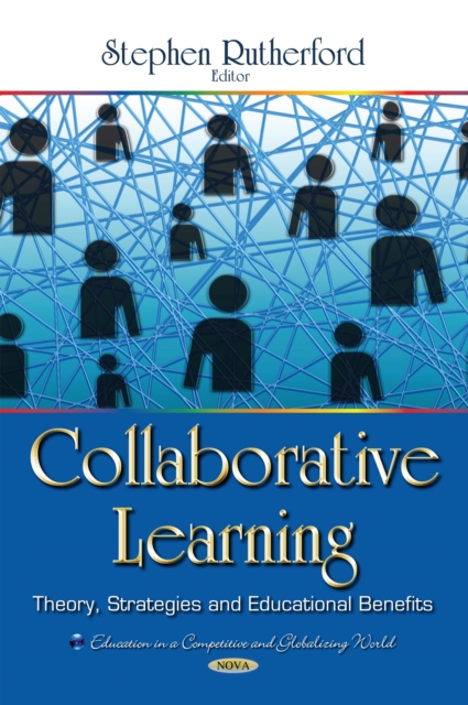 Collaborative Learning : Theory, Strategies and Educational Benefits, PDF eBook