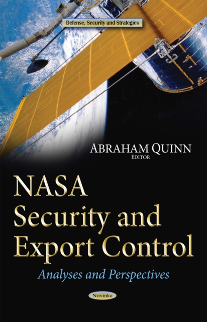 NASA Security and Export Control : Analyses and Perspectives, PDF eBook