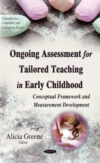 Ongoing Assessment for Tailored Teaching in Early Childhood : Conceptual Framework & Measurement Development, Hardback Book