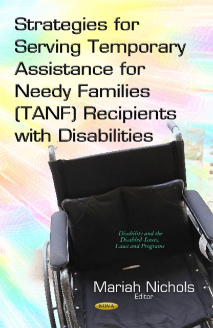 Strategies for Serving Temporary Assistance for Needy Families (TANF) Recipients with Disabilities, Hardback Book