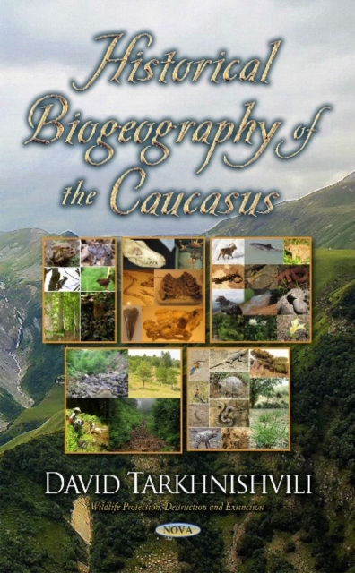 Historical Biogeography of the Caucasus, Hardback Book