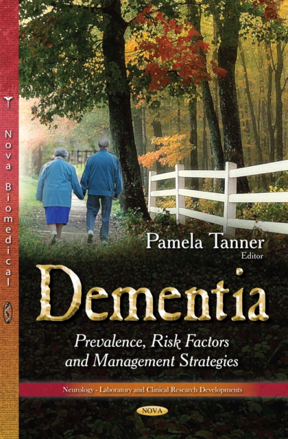 Dementia : Prevalence, Risk Factors and Management Strategies, PDF eBook