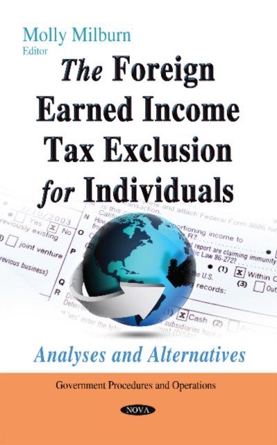 Foreign Earned Income Tax Exclusion for Individuals : Analyses & Alternatives, Hardback Book