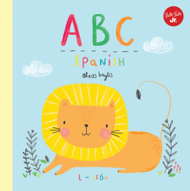 Little Concepts: ABC Spanish : Take a fun journey through the alphabet and learn some Spanish!, Hardback Book