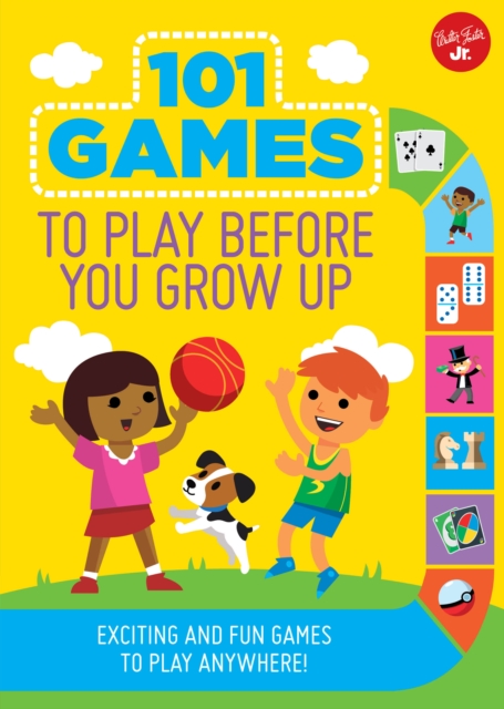 101 Games to Play Before You Grow Up : Exciting and fun games to play anywhere, Paperback / softback Book
