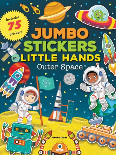 Jumbo Stickers for Little Hands: Outer Space : Includes 75 Stickers, Paperback / softback Book
