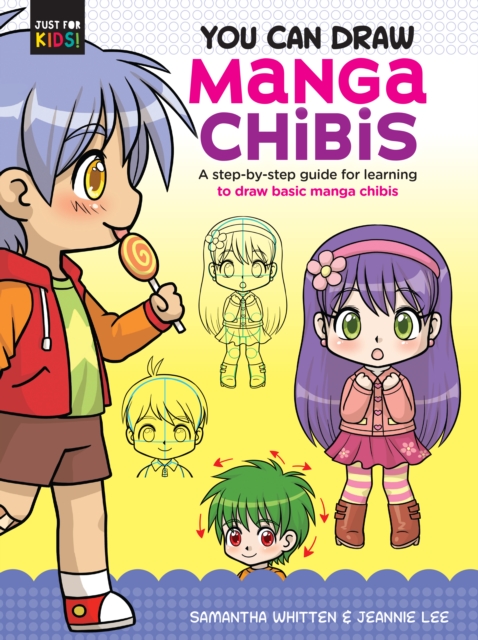You Can Draw Manga Chibis : A step-by-step guide for learning to draw basic manga chibis, EPUB eBook