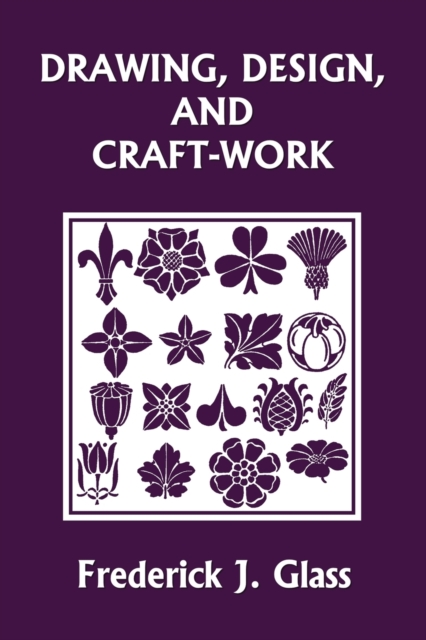 Drawing, Design, and Craft-Work (Yesterday's Classics), Paperback / softback Book