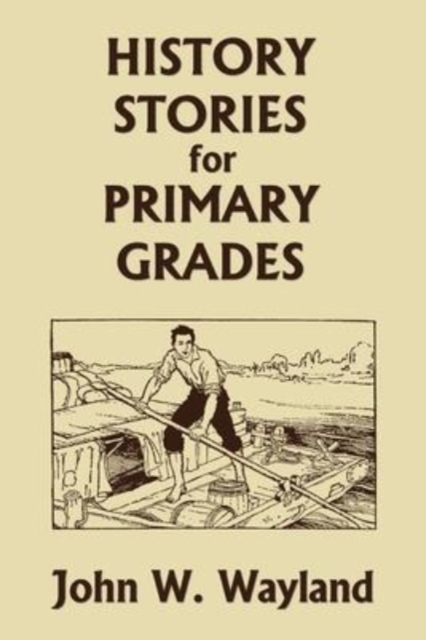 History Stories for Primary Grades (Yesterday's Classics), Paperback / softback Book