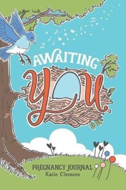 Awaiting You : Pregnancy Journal, Paperback / softback Book