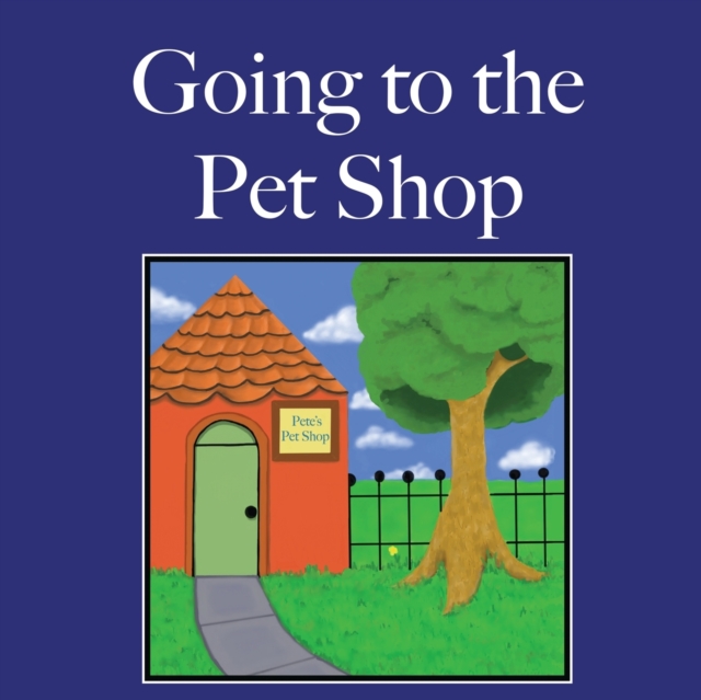 Going to the Pet Shop, Paperback / softback Book