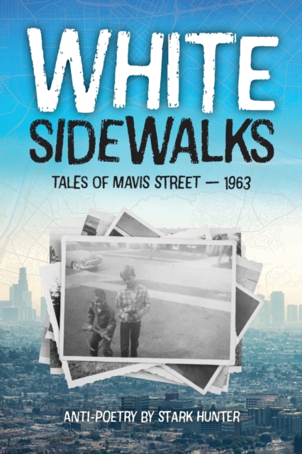 White Sidewalks : Tales of Mavis Street - 1963, Paperback / softback Book