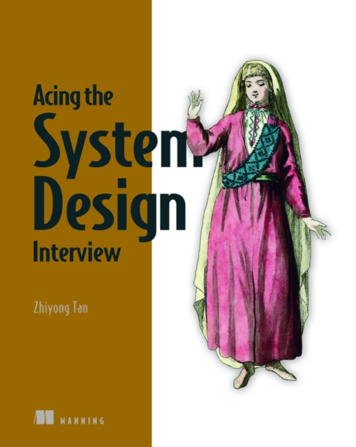 Acing the System Design Interview, Hardback Book