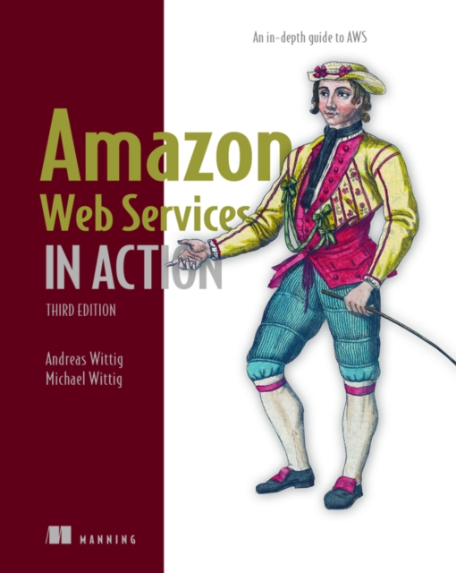 Amazon Web Services in Action: An in-depth guide to AWS, Paperback / softback Book
