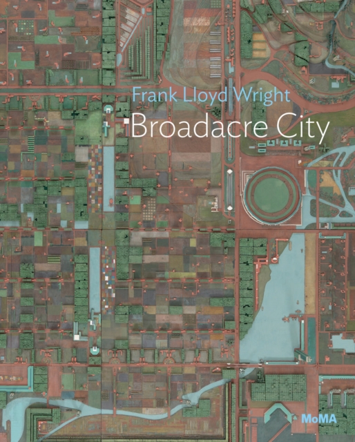 Frank Lloyd Wright: Broadacre City Project, Paperback / softback Book